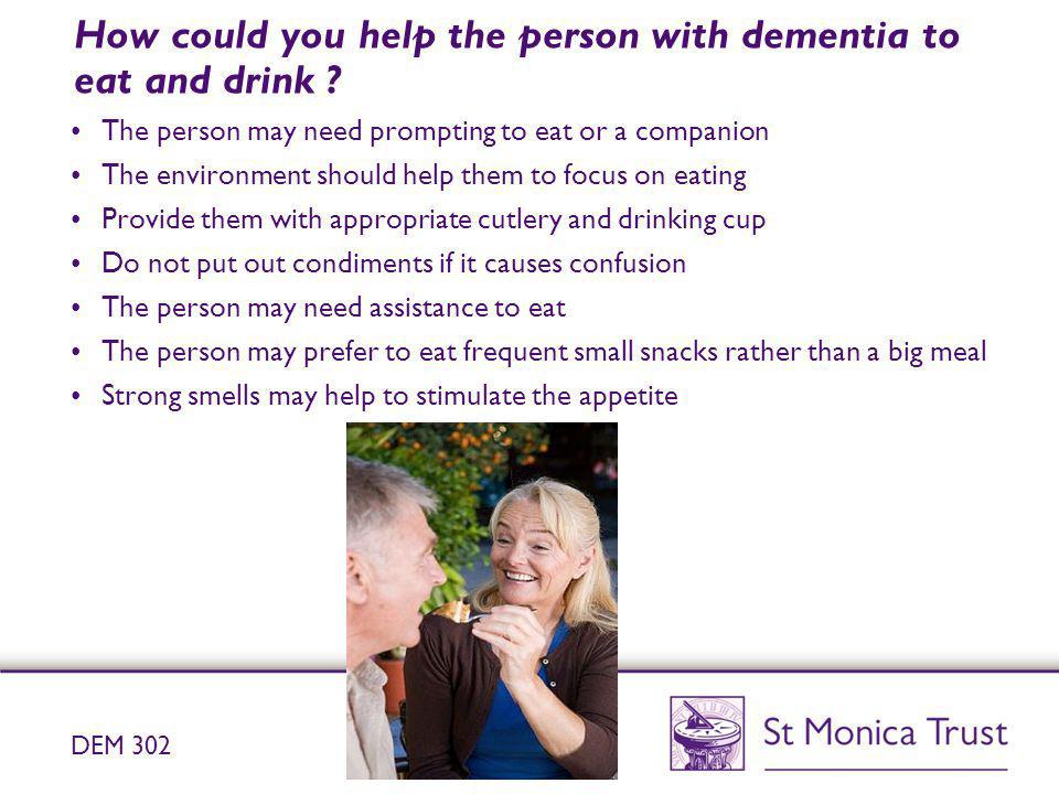 Understand and meet the nutritional requirements of an individual with dementia
